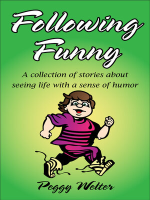 cover image of Following Funny: a Collection of Stories About Seeing Life With a Sense of Humor